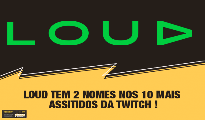 Loud Tem 2 Nomes nos 10 Mais Assitidos da Twitch ! 1