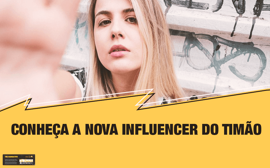 Conheça a Nova Influencer do Timão 3
