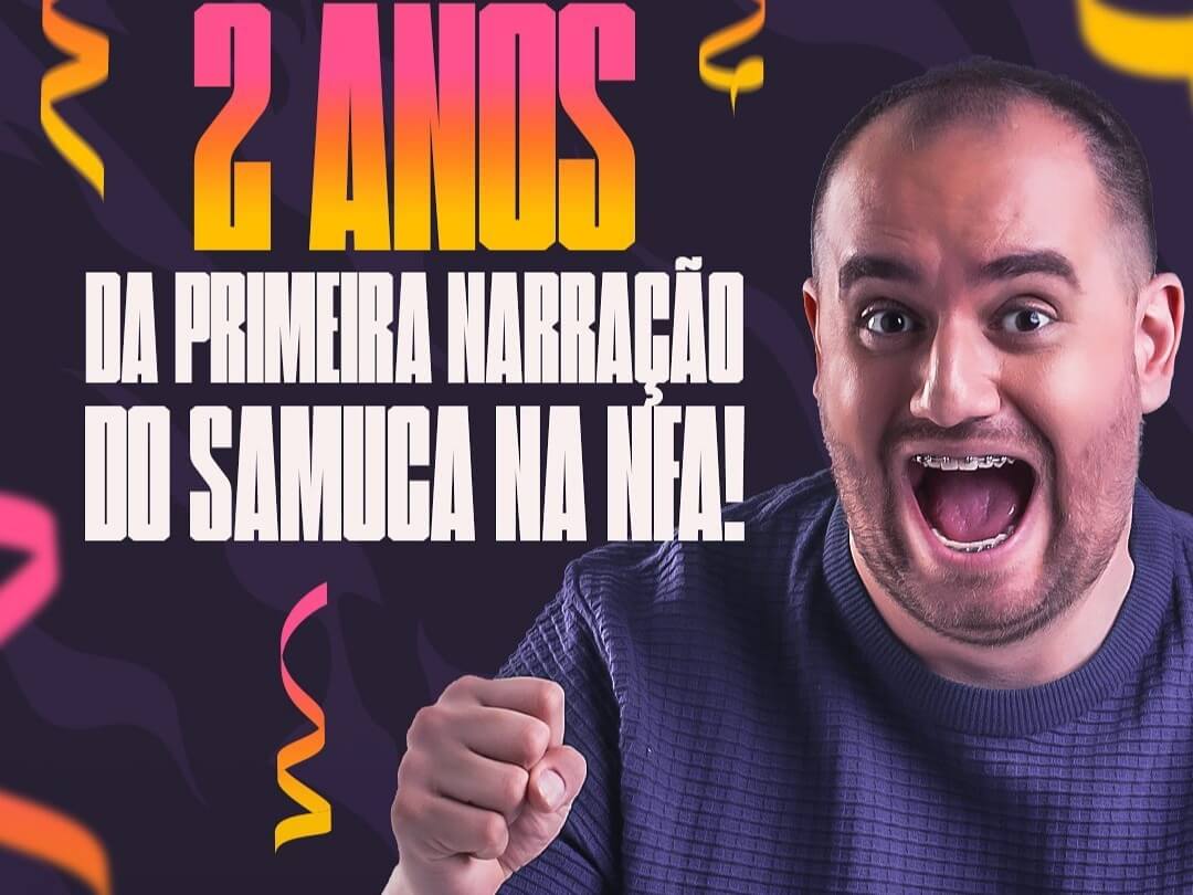 SAMUCA COMPLETA 2 ANOS COMO NARRADOR DA NFA