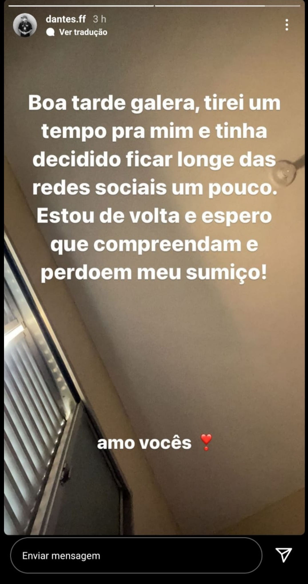 Dantes Explicou Seu Sumiço 1