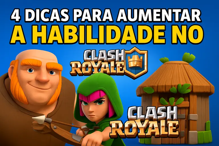 dicas-melhorar-habilidade-clash-royale-iniciante