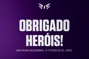 EL HERO Anuncia Pausa Indeterminada — Entenda o Futuro do Battle Royale Brasileiro 58 EL HERO Anuncia Pausa Indeterminada — Entenda o Futuro do Battle Royale Brasileiro