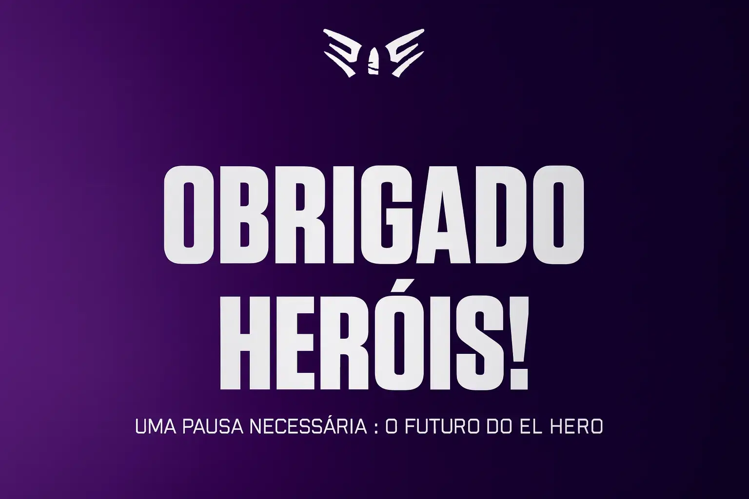ELHERO anuncia pausa inderteminada
