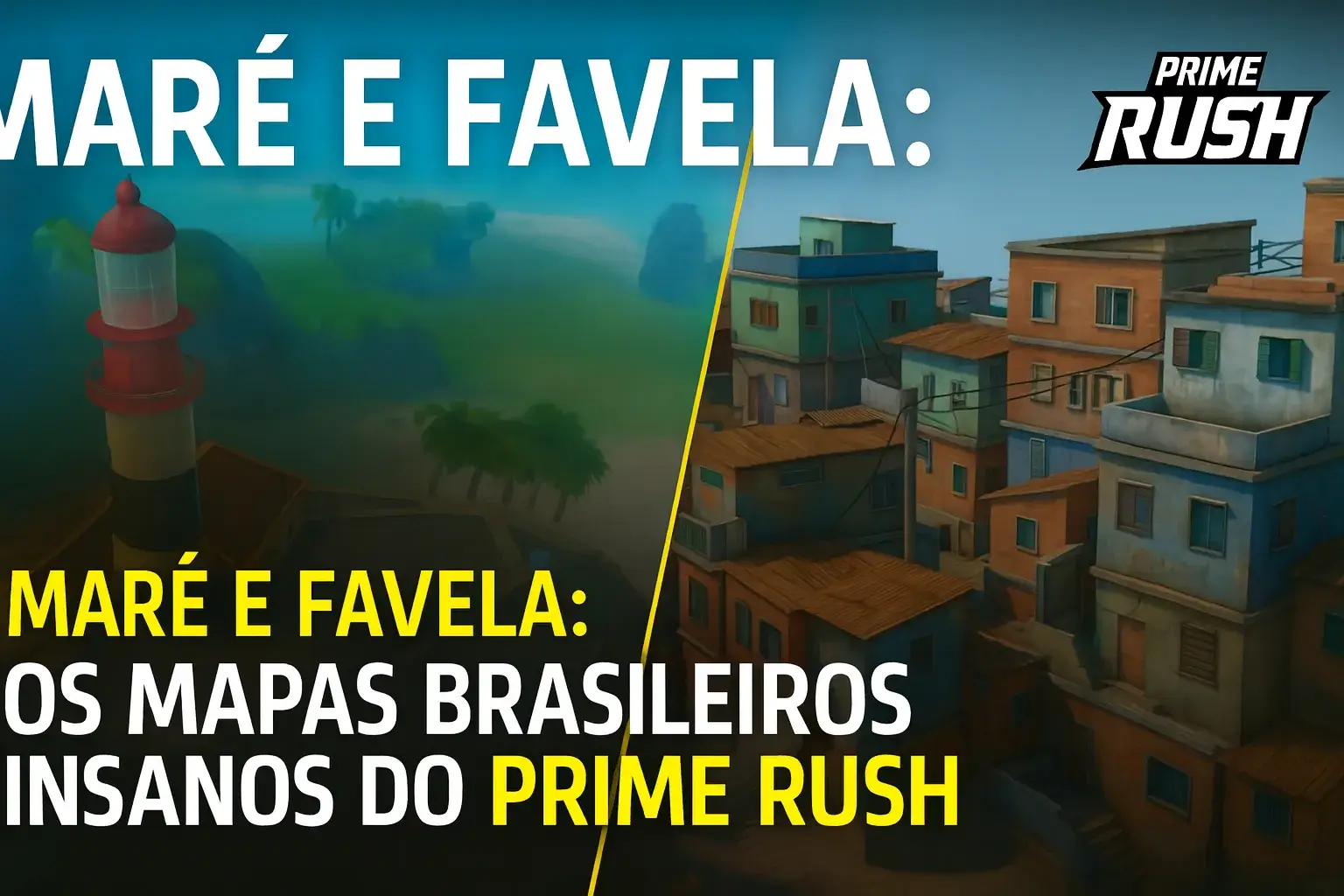 Maré e Favela: os mapas brasileiros insanos do Prime Rush