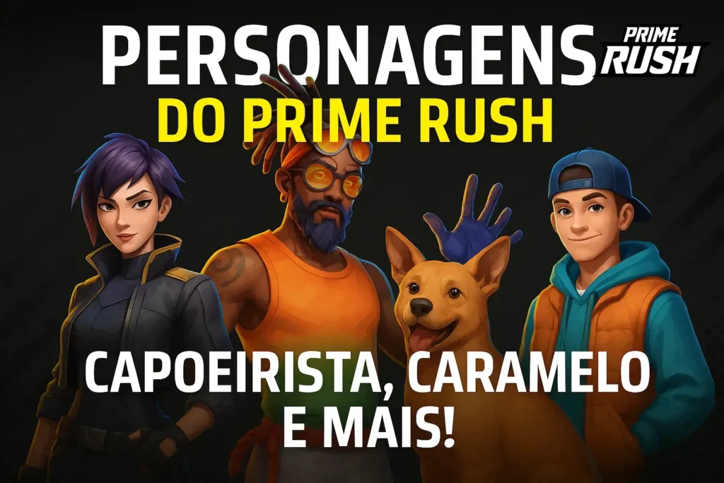 Personagens Prime Rush Mare e Favela no Beta Fechado