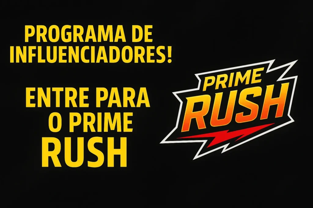 Participe do Programa de Influenciadores do Prime Rush